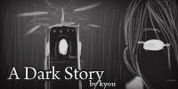 A Dark Story